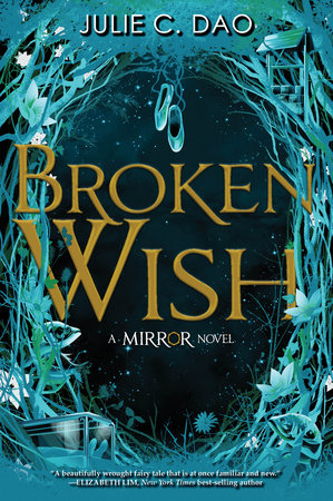 Broken Wish-The Mirror, Book 1 by Julie C. Dao