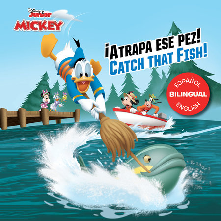 Mickey and the Roaster Racers: Catch that Fish! / ¡Atrapa ese pez! (English-Spanish) by 
