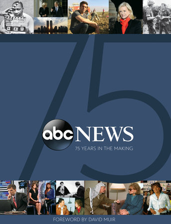 ABC News: 75 Years in the Making by John Baxter