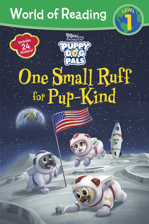 World of Reading: Puppy Dog Pals: One Small Ruff for Pup-Kind-Reader with Fun Facts by Disney Books