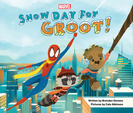 Snow Day for Groot! by Brendan Deneen