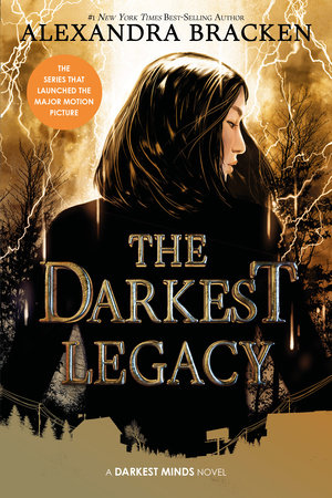 The Darkest Legacy-The Darkest Minds, Book 4 by Alexandra Bracken