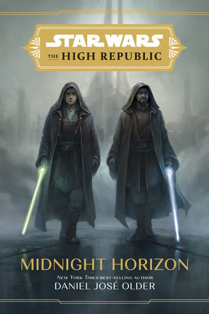 Star Wars: The High Republic:: Midnight Horizon by Daniel José Older