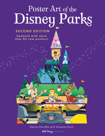 Poster Art of the Disney Parks, Second Edition by Danny Handke
