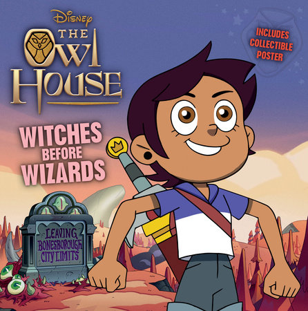 Owl House: Witches Before Wizards by Disney Books