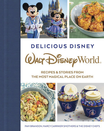 Delicious Disney: Walt Disney World by Pam Brandon