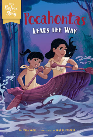 Disney Before the Story: Pocahontas Leads the Way by Tessa Roehl