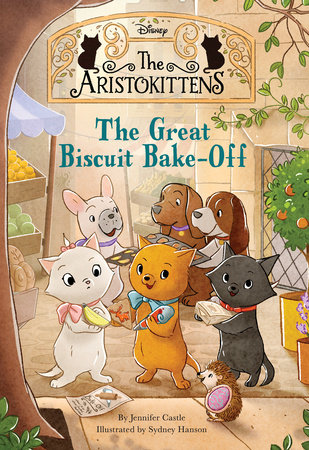 The Aristokittens #2: The Great Biscuit BakeOff by Jennifer Castle