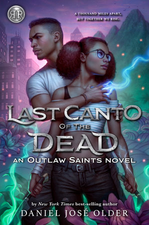 Rick Riordan Presents: Last Canto of the Dead -An Outlaw Saints Novel (Outlaw Saints, 2) by Daniel José Older