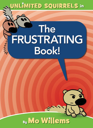 The FRUSTRATING Book! by Mo Willems