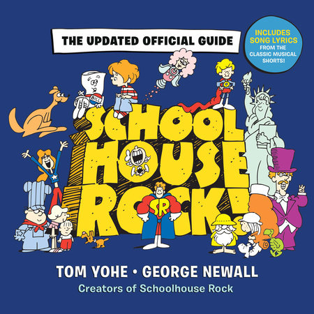 Schoolhouse Rock!: The Updated Official Guide by George Newall