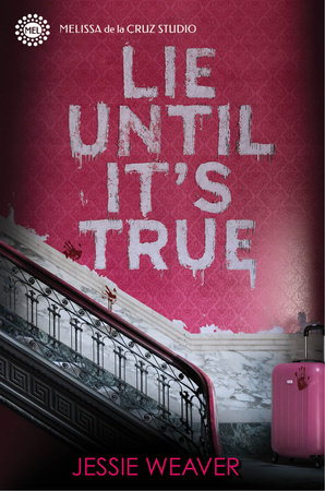 Lie Until It's True by Jessie Weaver