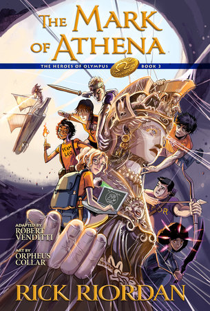 The Heroes of Olympus, Book Three: The Mark of Athena: The Graphic Novel by Rick Riordan