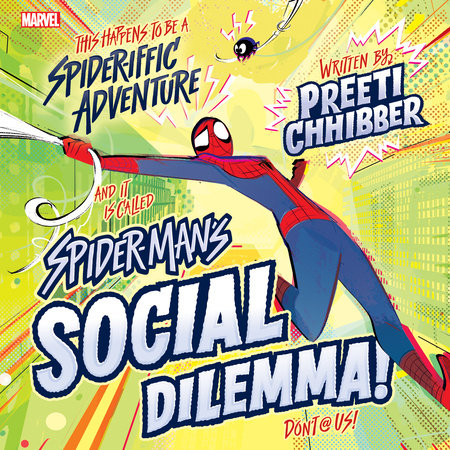 SpiderMan's Social Dilemma by Preeti Chhibber