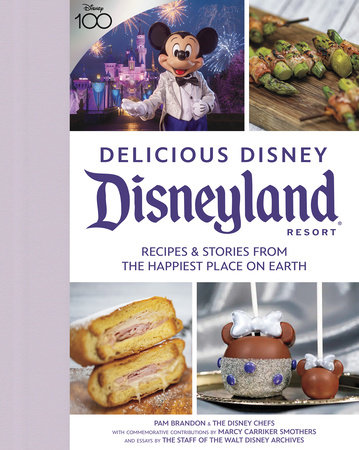 Delicious Disney: Disneyland by Pam Brandon