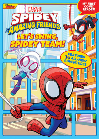 Spidey and His Amazing Friends: Let's Swing, Spidey Team! by Steve Behling