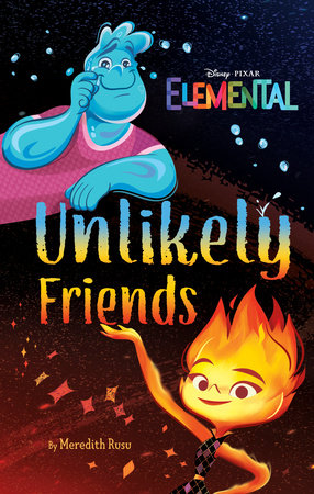 Disney/Pixar Elemental Unlikely Friends by Meredith Rusu