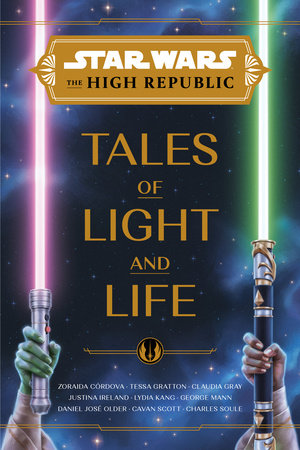 Star Wars: The High Republic: Tales of Light and Life by Zoraida Córdova