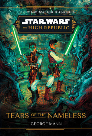Star Wars: The High Republic: Tears of the Nameless by George Mann