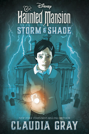 The Haunted Mansion: Storm & Shade by Claudia Gray