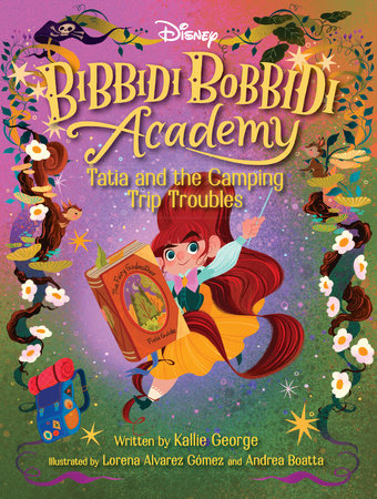 Disney Bibbidi Bobbidi Academy #5: Tatia and the  Camping Trip Troubles by Kallie George