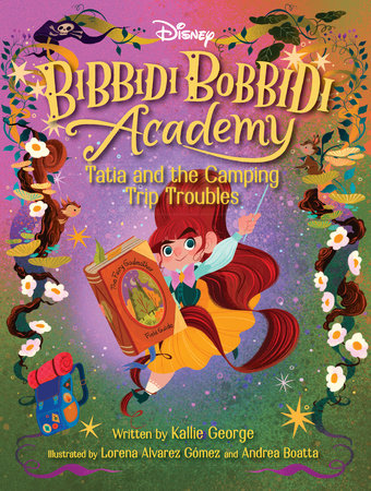 Disney Bibbidi Bobbidi Academy #5: Tatia and the  Camping Trip Troubles by Kallie George