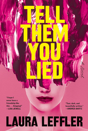 Tell Them You Lied by Laura Leffler