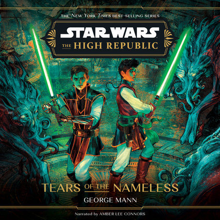 Star Wars: The High Republic: Tears of the Nameless by George Mann