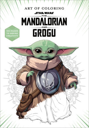 Art of Coloring: Star Wars: The Mandalorian and Grogu by Disney Books