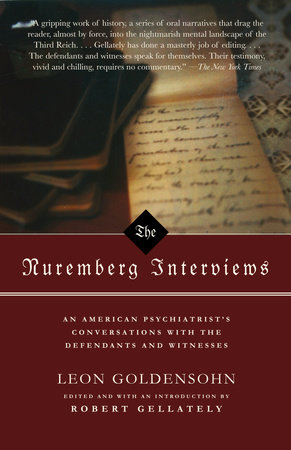 The Nuremberg Interviews by Leon Goldensohn