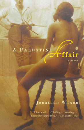 A Palestine Affair by Jonathan Wilson