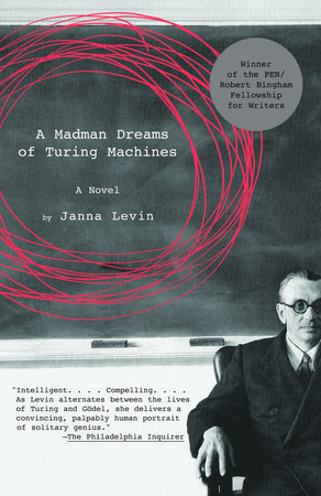 A Madman Dreams of Turing Machines by Janna Levin