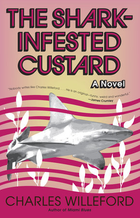 The Shark-Infested Custard by Charles Willeford