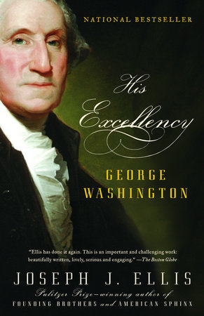 His Excellency by Joseph J. Ellis