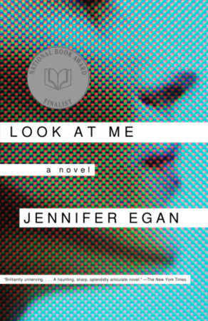 Look at Me by Jennifer Egan