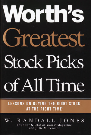 Worth's Greatest Stock Picks of All Time by W. Randall Jones