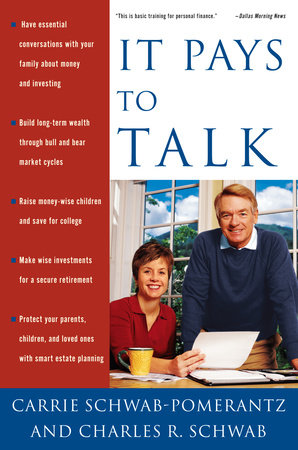 It Pays to Talk by Carrie Schwab-Pomerantz and Charles Schwab