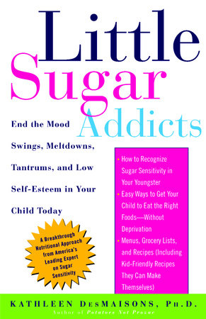 Little Sugar Addicts by Kathleen DesMaisons