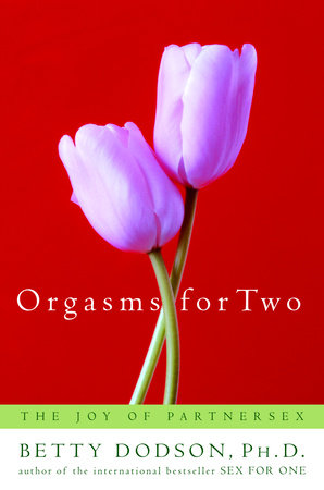 Orgasms for Two by Betty Dodson