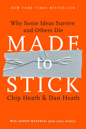 Made to Stick by Chip Heath | Dan Heath