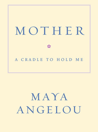Mother by Maya Angelou