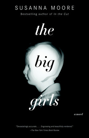 The Big Girls by Susanna Moore