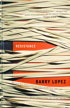 Resistance by Barry Lopez