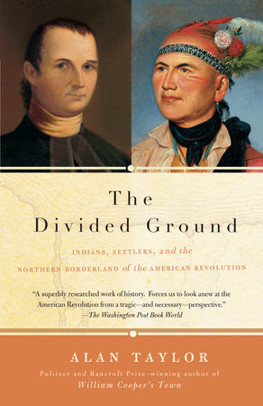 The Divided Ground by Alan Taylor