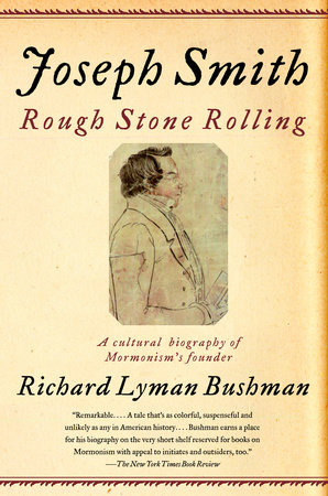 Joseph Smith by Richard Lyman Bushman