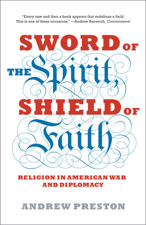 Sword of the Spirit, Shield of Faith by Andrew Preston