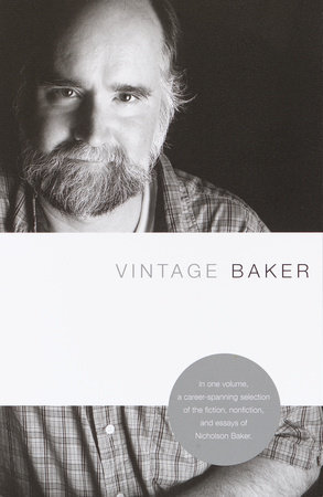 Vintage Baker by Nicholson Baker