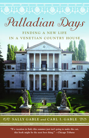 Palladian Days by Sally Gable and Carl I. Gable