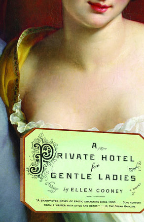 A Private Hotel for Gentle Ladies by Ellen Cooney