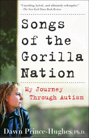 Songs of the Gorilla Nation by Dawn Prince-Hughes, Ph.D.